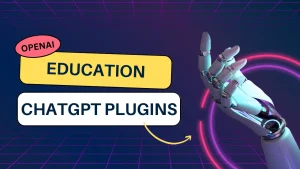 ChatGPT Education Plugins