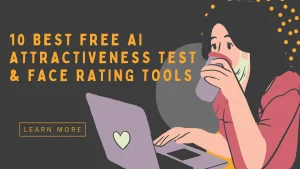 10 Best Free AI Attractiveness Test & Face Rating Tools