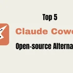 5 Best & Open-source Claude Cowork Alternatives