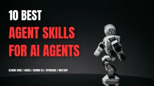 Top 10 Best Agent Skills for AI Agents